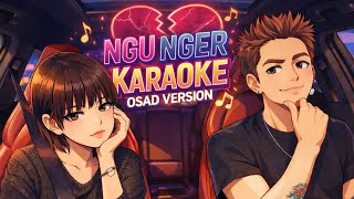 NGU NGER - KARAOKE OSAD VERSION