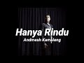 Hanya Rindu - Andmesh Kamaleng (Lyric Video)