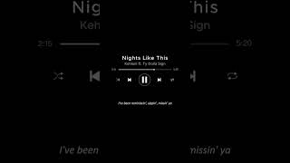Kehlani - Nights Like This (Lyrics) ft. Ty Dolla Sign #nightlikethis #kehlani #l