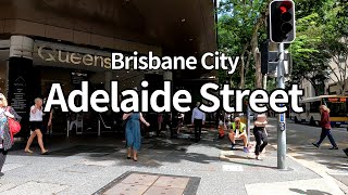 [4K] Brisbane CBD Adelaide Street Walking