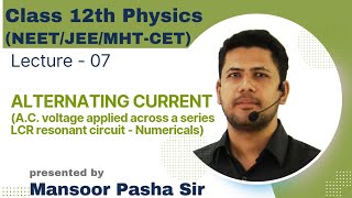 Alternating Current (Class 12 PHYSICS)Lecture - 06(NEET/JEE/MHT-CET) series resonant circuit