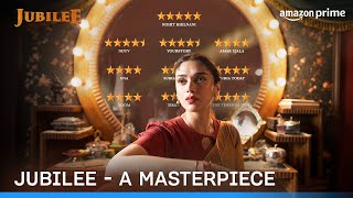 Jubilee - A Must Watch Show | Media Reviews | Prime Video India