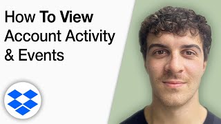 How to View Your Dropbox Account Activity & Events [2025 Full Guide]
