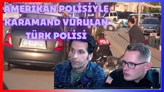 POLİS ARKADAŞI İLE KARAMANDA VURULAN TÜRK POLİSİ  - AMERİKALI AYNASIZ