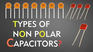 Types of non polar capacitors