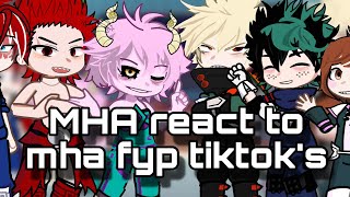 2X🌸||MHA react to my mha fyp TikToks||🌸•part 3• BKDK