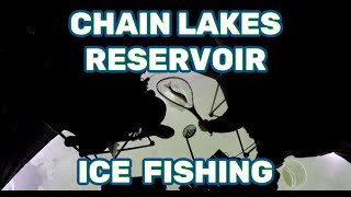 CHAIN LAKES RESERVOIR ║ ICE FISHING