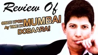 Once Upon Ay Time In Mumbai Dobaara - Online Movie Review | OUATIMD