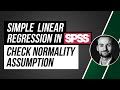 How to Check normality assumption in simple linear regression in SPSS