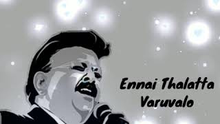 Ennai Thalata Varuvalo Song | Spb Whatsapp Status Tamil | SPB Song Whatsapp Status