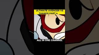Ultimate Avenger vs Thanos Part 4 #shorts #avengers #vs #viral