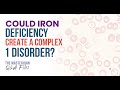 Could iron deficiency create a complex 1 disorder?