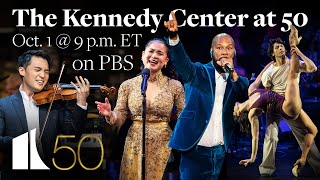 The Kennedy Center at 50 | Friday Oct. 1 @ 9 p.m. ET on PBS