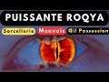 ROQYA ]الرقية[ TRÈS PUISSANTE CONTRE LE MAL, SORCELLERIE, POSSESSION DÉMONIAQUE, MAUVAIS OEIL