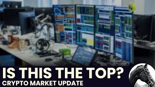 Crypto Market Update - Is This The Top?