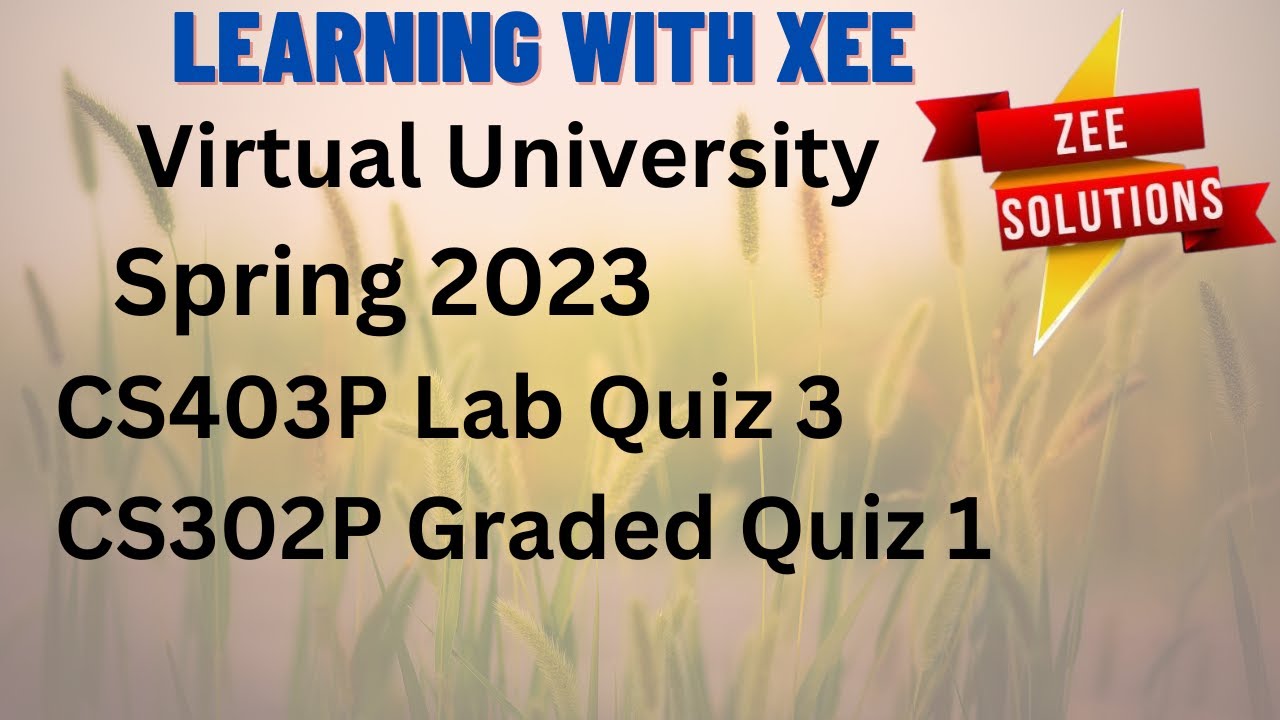 Cs403p Lab Quiz Cs302p Graded Quiz Spring 2023 Virtual University Of Cs403p Lab Quiz Cs302p Graded Quiz Spring 2023 Virtual University Of