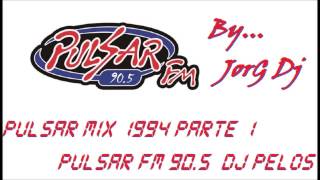 Pulsar Mix 1994 Parte 1 - Pulsar FM 90.5 Mexico