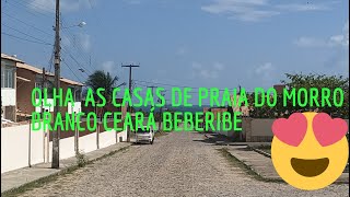 Olha as casas de praia do morro branco ceará beberibe