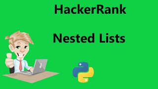 nested lists hackerrank solution python