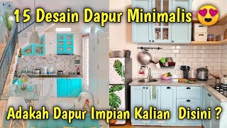 15 INSPIRASI MODEL DAPUR RUMAH MINIMALIS | DESAIN DAPUR MINIMALIS MODERN TAHUN 2021