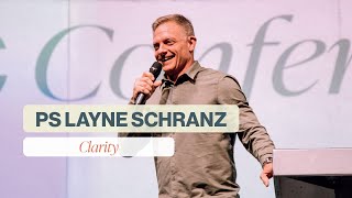 Clarity | Pastor Layne Schranz | ARC Southern Africa Conference 2023