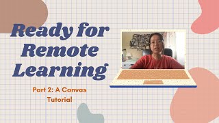 Ready for Remote Learning - Part 2: A Canvas Tutorial
