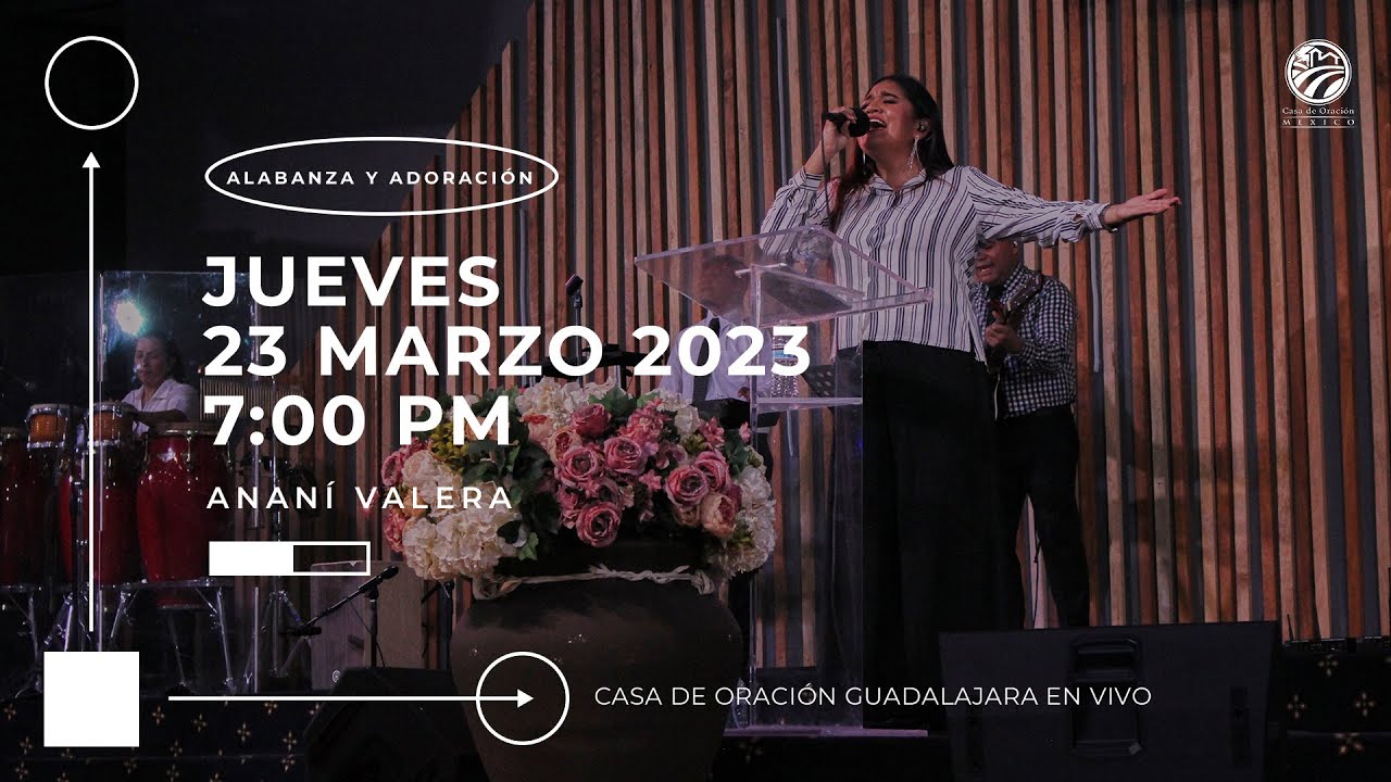 Jueves 23 De Marzo De 2023 7 00 P M Alabanza Y Adoración Youtube