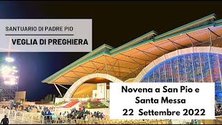 🔴 Novena - Santa Messa e transito San Pio - Veglia di Padre Pio - 22 settembre 2022