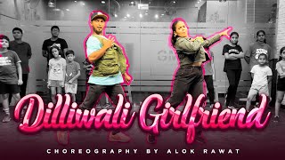 Dilliwali Girlfriend | Bollywood Choreography by Alok Rawat | Gm Dance Centre