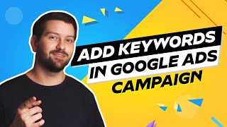 How To Add Keywords In Google Ads Campaign