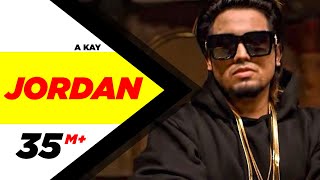 Jordan (Full Song) | A Kay | Latest Punjabi Song 2016 | Speed Records