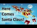 Here Comes Santa Claus (Sing-Along Video with Lyrics)