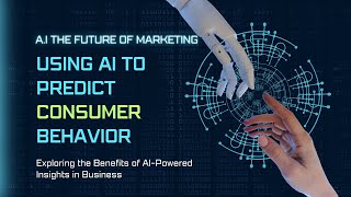 Using AI to Predict Consumer Behavior The Future of Marketing by Digital Thakur