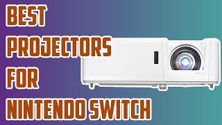 5 Best Projector For Nintendo Switch in 2023