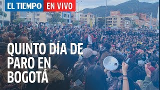 Así se vivió el quinto día de manifestaciones pacíficas en Bogotá | El Tiempo