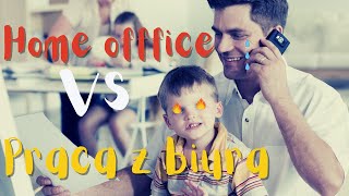 HOME OFFICE vs Praca z biura | Porównanie | Czy praca zdalna zawsze oznacza większą produktywność?