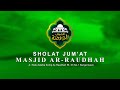 [ LIVE] SHALAT JUM'AT BERSAMA KHATIB USTADZ  MUHAMMAD ALFIAN NOOR DIMASJID ARRAUDHAH 1 NOP 2024