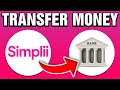 How To Transfer Money From Simplii To Another Bank (2024)