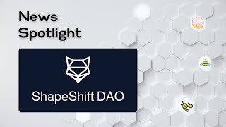 ShapeShift DAO News Spotlight #1 🦊*🐝 [1Hive TV]