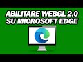 Come Abilitare WebGL 2 0 Su Microsoft Edge | Passo dopo Passo