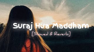 Suraj Hua Maddham || Slowed & Reverb || Kabhi Khushi Kabhi Gham || Sonu Nigam || SUMIT EDITS