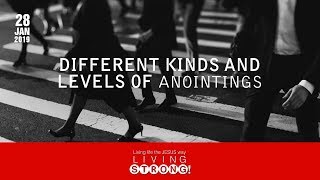 E 315 : The Anointing : Different Kinds and Levels of Anointing
