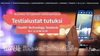 TESTIALUSTAT TUTUIKSI –WEBINAARISARJA: Health Technology Testbeds 26.1.2022