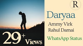 Daryaa : Ammy Virk || Black Screen Status || Rahul Damai - 2020