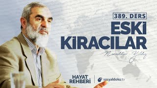 ESKİ KİRACILAR [Hayat Rehberi - Nureddin Yıldız] 389. Ders