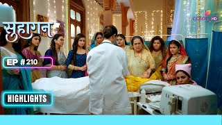 Suhaagan | सुहागन | Ep. 209 \u0026 210 | Recap