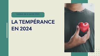 La tempérance en 2024 - Sabbat spécial sur la santé — Etienne Lombard