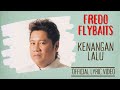 Fredo Flybaits - Kenangan Lalu (Offical Lyric Video)