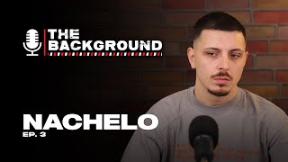 Rap, Strada e Maturità con Nachelo | The Background EP. 3