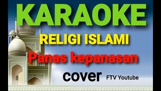 KARAOKE PANAS KEPANASAN || TANPA VOCAL + LIRIK || SUBRO AL-FARIZI || COVER | FAHRI KARAOKE